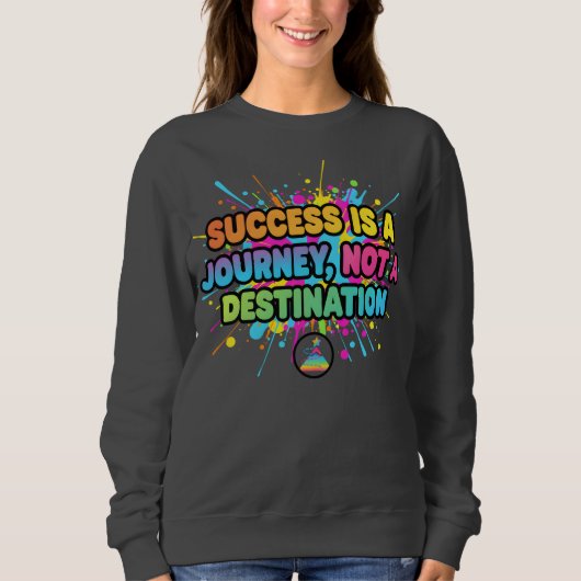 Success Is a Journey Motivational Quote Design Trui (Voorkant)