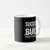 Success Is Built Not Given Motivational Quote Koffiemok (Voorkant rechts)