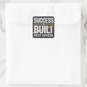 Success Is Built Not Given Motivational Quote Vierkante Sticker (Tas)
