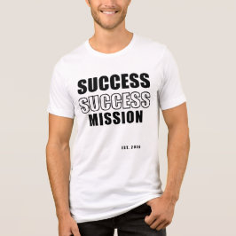 Success Missie Geschat 2028 Typografie T-Shirt