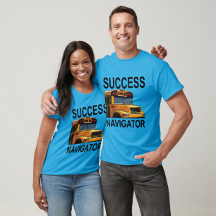 Success Navigator School Bus Chauffeur T-shirt