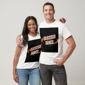 success takes time, motivational t shirt, inspirat t-shirt (Unisex)