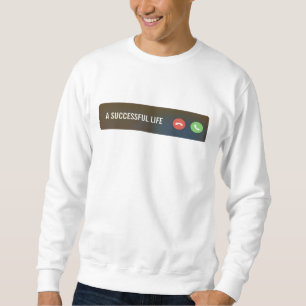 Succesvol leven bellen Motivatie Sweatshirt