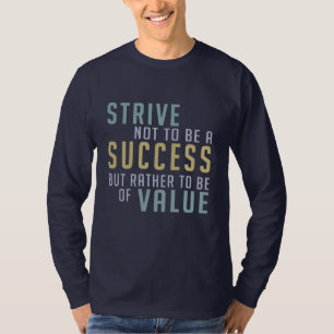 Succesvolle en waardevolle Motivatie kleding T-shirt
