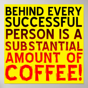 Succesvolle Koffiepersoon Funny Poster Sign Placar