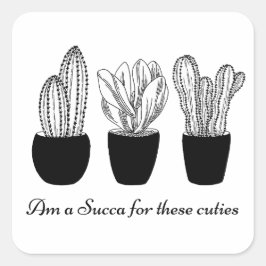 Succulent Quote Vierkante Sticker
