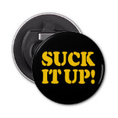 SUCK HET! BUTTON FLESOPENER (Voorkant)