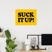 SUCK HET! POSTER (Thuiskantoor)