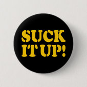 SUCK HET! RONDE BUTTON 5,7 CM (Voorkant)