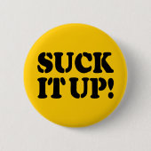 SUCK HET! RONDE BUTTON 5,7 CM (Voorkant)