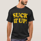 SUCK HET! T-SHIRT (Voorkant)