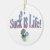 Suck is leven. keramisch ornament (Links)