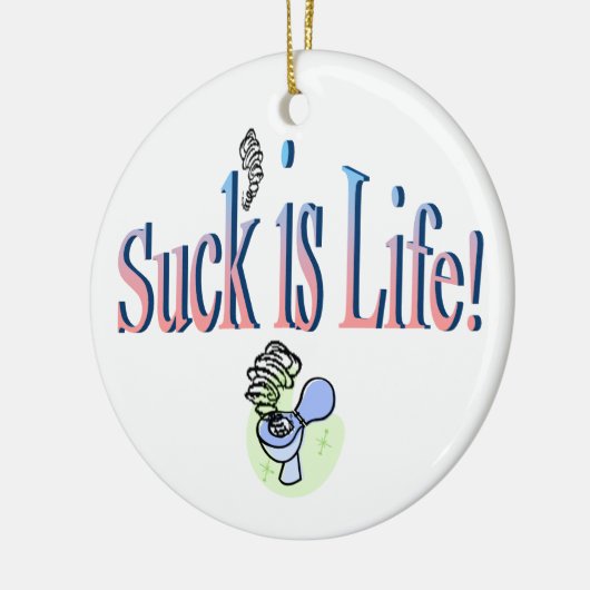 Suck is leven. keramisch ornament (Links)