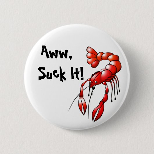 Suck it Crawfish Pin Ronde Button 5,7 Cm (Voorkant)