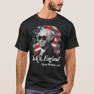 Suck it England 4 juli George Washington 1 T-shirt