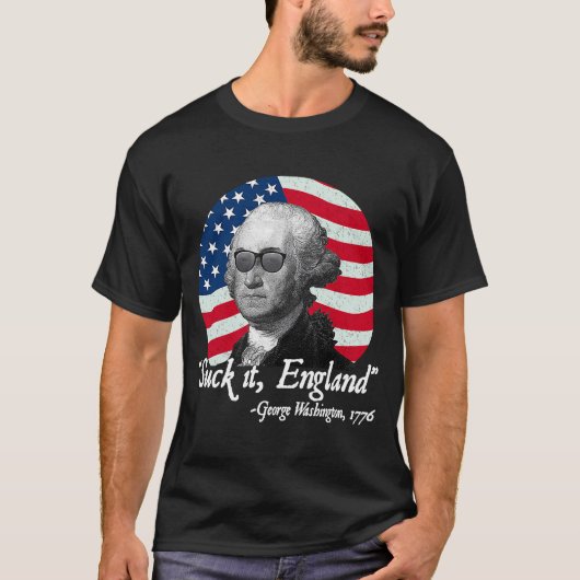 Suck It England 4th Juli George Washington USA T-shirt (Voorkant)