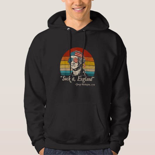 Suck It England  4th of July George Washington 177 Hoodie (Voorkant)