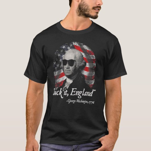 Suck It England 4th Of July George Washington 177 T-shirt (Voorkant)