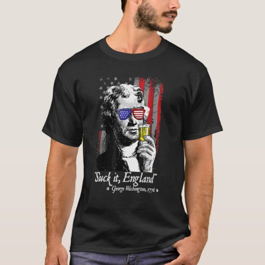 Suck It England 4th Of July George Washington 177 T-shirt (Voorkant)