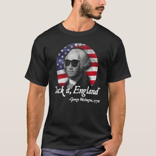 Suck It England 4th Of July George Washington 177 T-shirt (Voorkant)