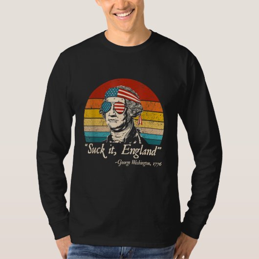 Suck It England  4th of July George Washington 177 T-shirt (Voorkant)