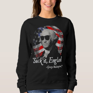 Suck It England 4th Of July George Washington 177 Trui