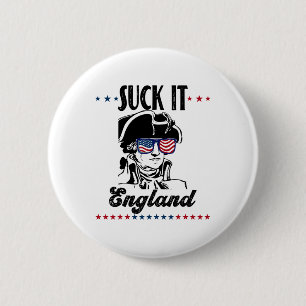 Suck It England Grappig 4 juli - George Washing Ronde Button 5,7 Cm