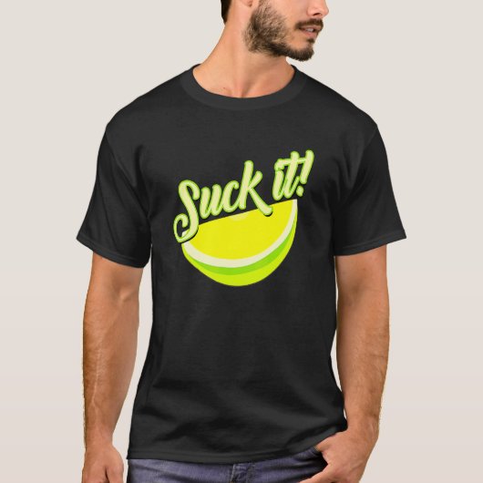 Suck It Mexican Green Limoen Slice Lemon Love T-shirt (Voorkant)