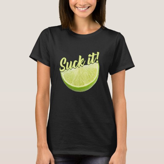 Suck It Mexican Green Limoen Slice Lemon Love T-shirt (Voorkant)
