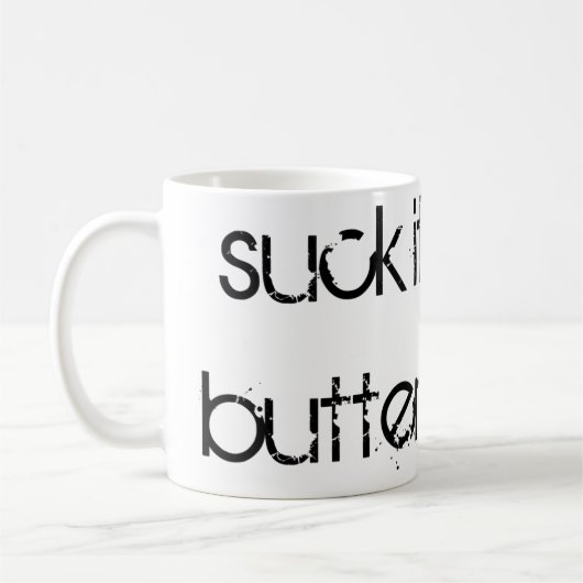 "Suck it Up, Buttercup" Koffiemok (Links)