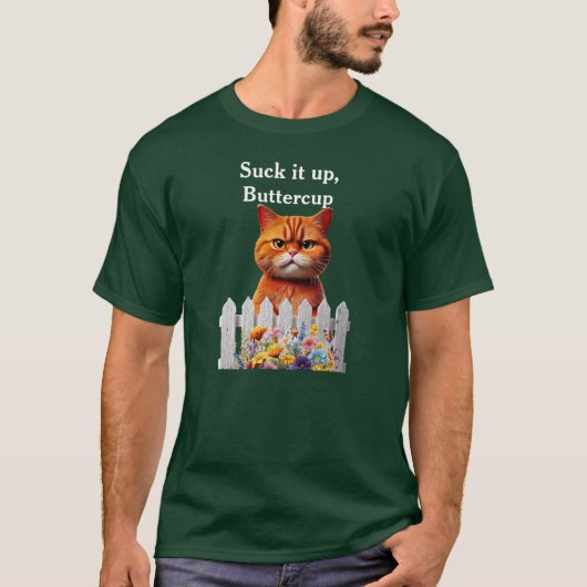 Suck it up, Buttercup T-shirt (Voorkant)