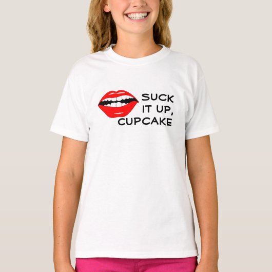 Suck it Up Cupcake Mouthy T-shirt (Voorkant)