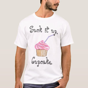 Suck it Up Cupcake, unisex T-shirt