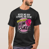 Suck me uit en maak me gum Chewlieu2019s gum Suck T-shirt (Voorkant)