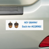 Suck mijn Acorns Obama! Bumpersticker (Op auto)
