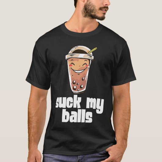 Suck My Balls Bubble Tea Boba Tapioca Pearl Drink  T-shirt (Voorkant)