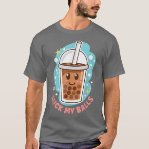 Suck My Balls Bubble Tea Milk Tea Boba Tea Pearl T-shirt
