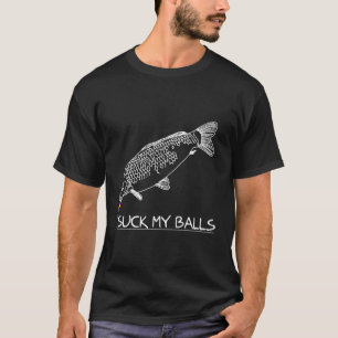 Suck My Balls Carp Boilie Vissen Angler Vissen G T-shirt