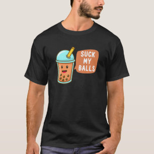 Suck My Balls Rude Boba T-shirt
