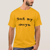'Suck my coccyx' t-shirt (Voorkant)