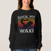 Suck My Wake Jet Ski Retro 70s 80S  Jet Skiing Vin Trui (Voorkant)