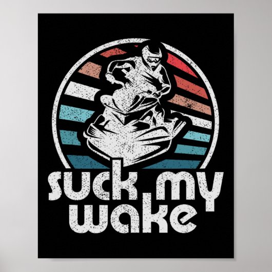 Suck My Wake Jet Ski Retro 70s Funny Jet Skiing Vi Poster (Voorkant)
