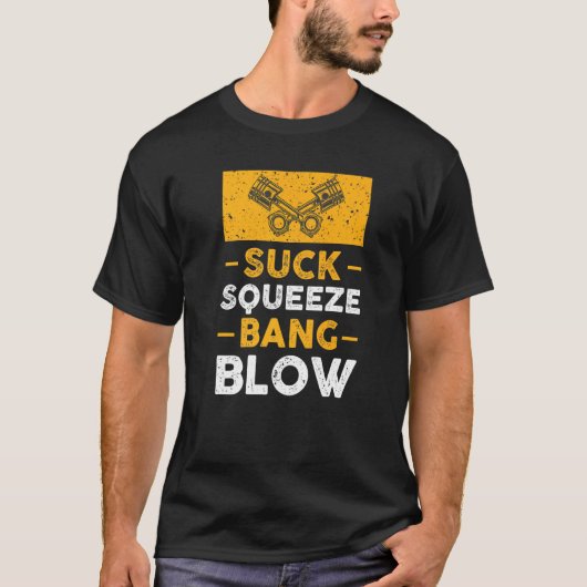 Suck Squeeze Bang Blow Car Guy T-shirt (Voorkant)