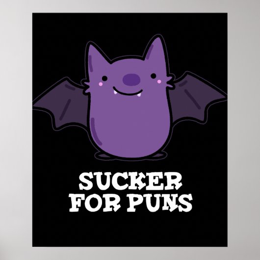 Sucker for Puns Funny Baby Bat Pun Dark BG Poster (Voorkant)