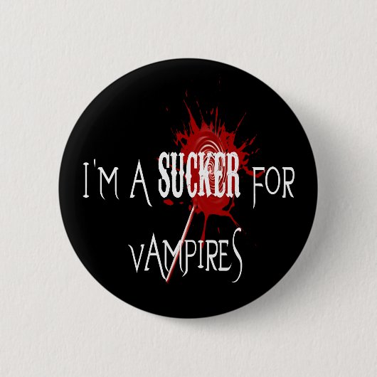 Sucker for Vampires - Button (Voorkant)