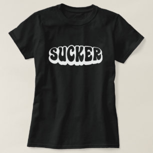 SUCKER T-SHIRT