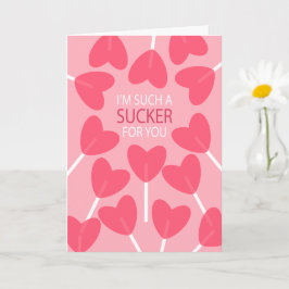 Sucker voor u - Valentijnsdag Kaart