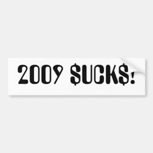 SUCKS 2009 BUMPERSTICKER