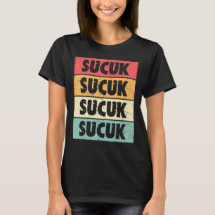 Sucuk is een manier om een Turks Sucuk te leven T-shirt