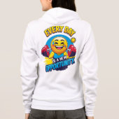 Sudadera Every Day is a New Opportunity Hoodie (Achterkant)